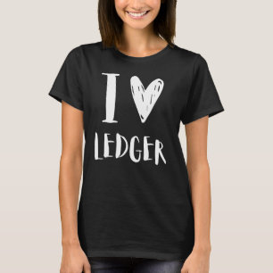 I Liebe LEDGER Boyfriend Funny und Niedliche Gebur T-Shirt