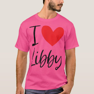 I Liebe Libby Name Personalisiert Girl BESTE FREUN T-Shirt