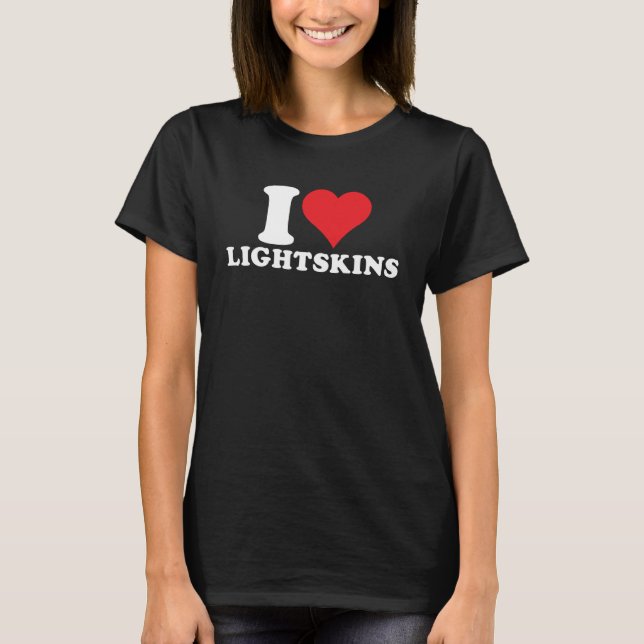 I Liebe Lightskins I Herzerkrankungen Lightskins 1 T-Shirt (Vorderseite)