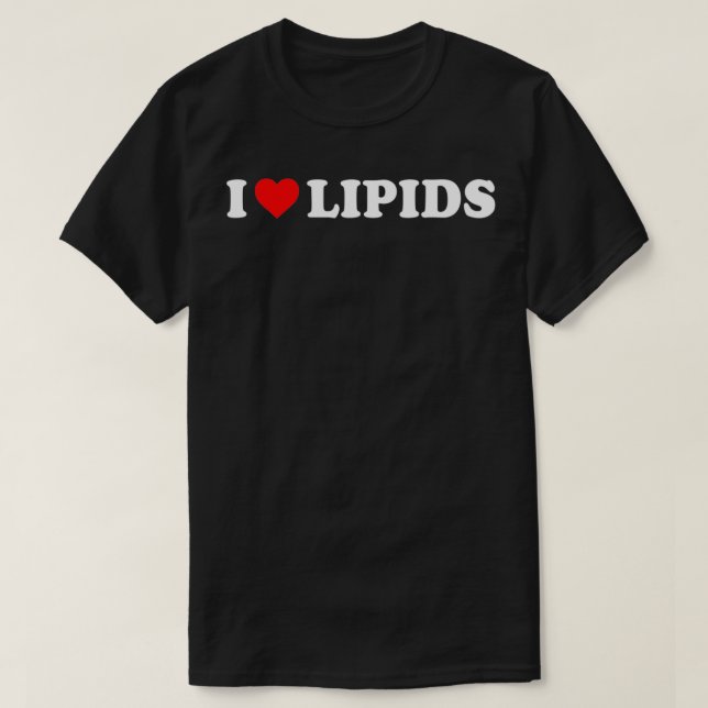 I Liebe Lipide T-Shirt (Design vorne)