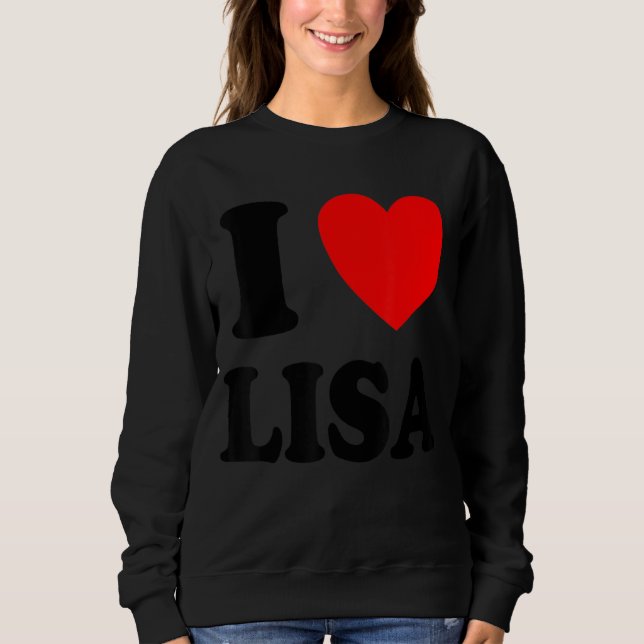 I Liebe Lisa Sweatshirt (Vorderseite)