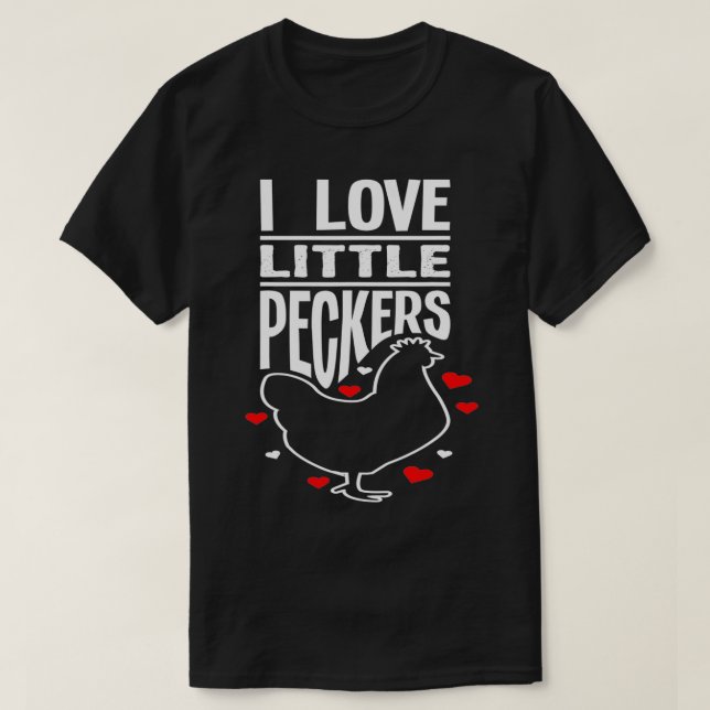 I Liebe Little Peckers Funny Animal Lover Geschenk T-Shirt (Design vorne)