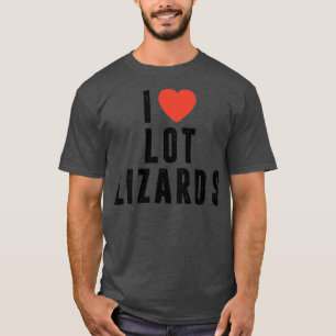 I Liebe Lot Lizards LKW Fahrergeschenk LKW LKW T-Shirt