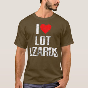 I Liebe Lot Lizards T-Shirt