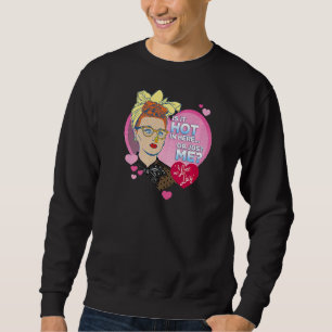 I Liebe Lucy Hot Sweatshirt