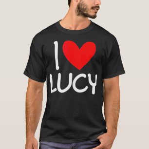 I Liebe Lucy Name Personalisiert Männer Typ BESTE  T-Shirt
