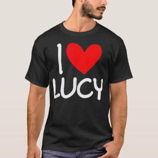 I Liebe Lucy Name Personalisiert Männer Typ BESTE  T-Shirt