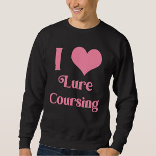 I Liebe Lure Coursing Pink Sweatshirt