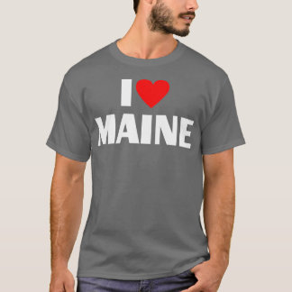 I Liebe Maine Best Zuhause Staat I Heart Maine T-Shirt