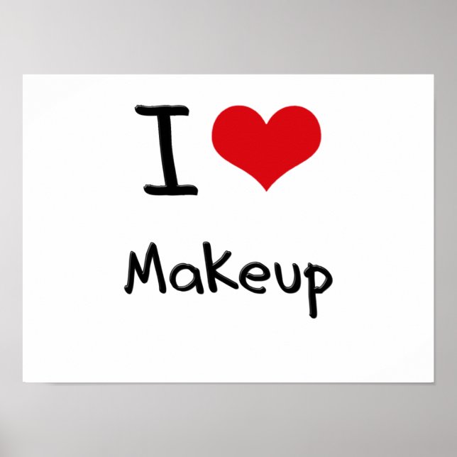 I Liebe Makeup Poster (Vorne)