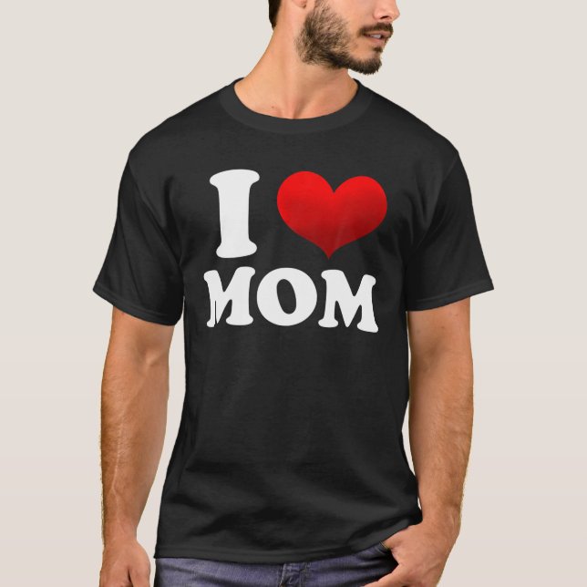 I Liebe Mama, Hot Mama Funny Lover T-Shirt (Vorderseite)