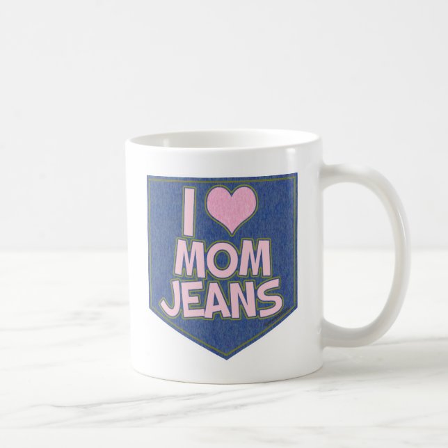 I Liebe Mama Jeans Fashion ist Spaß Cool Pocket Tasse (Rechts)