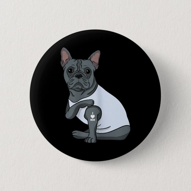I Liebe Mama Tattoo Funny French Bulldog Mütter Da Button (Vorderseite)