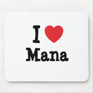I Liebe Mana T - Shirt Mousepad