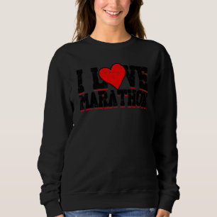I Liebe Marathon Sport Fun Run Sweatshirt