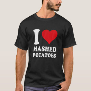 I Liebe Mashed Potato I Heart Mashed Potato Lover T-Shirt