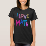 I Liebe Mathe Funny Mathematics Kids Womens Girls  T-Shirt<br><div class="desc">I Liebe Mathematik Funny Mathematics Kids Womens Girls School</div>