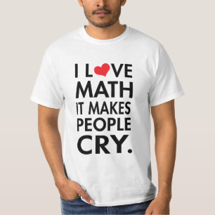 I Liebe-Mathe, lässt es Leute schreien T-Shirt