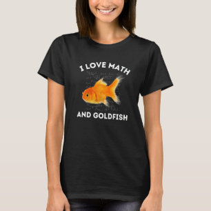 I Liebe Mathe und Goldfish Algebra STEM Lehrer T-Shirt