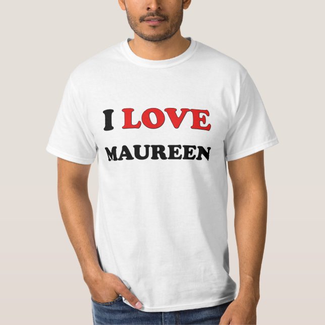 I Liebe Maureen T-Shirt (Vorderseite)