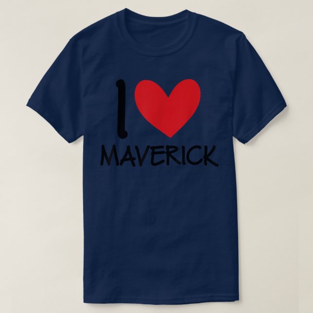 I Liebe Maverick Name Personalisiert Men Typ BESTE T-Shirt (Design vorne)