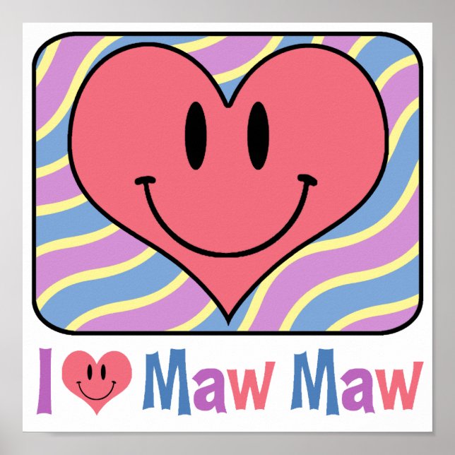 I Liebe Maw Maw Poster (Vorne)