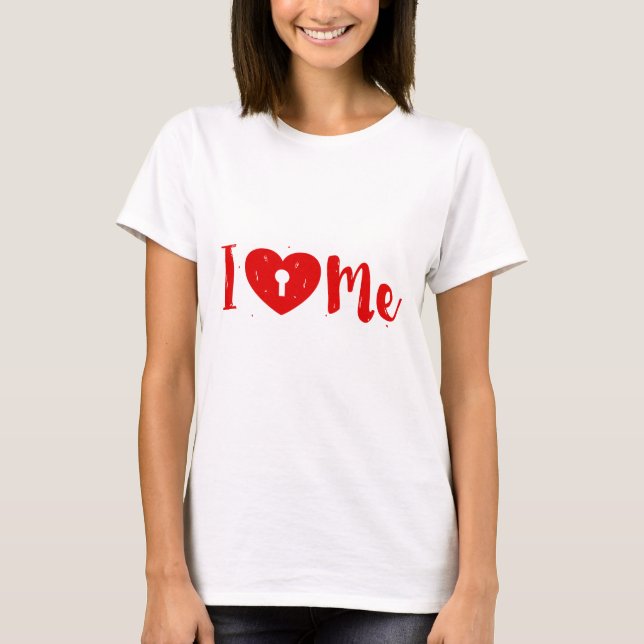 I Liebe Me-Anti-Valentinen Text Design T-Shirt (Vorderseite)