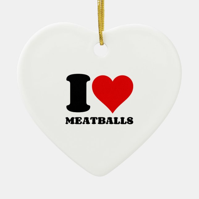 I LIEBE MEATBALLS KERAMIK ORNAMENT (Vorne)