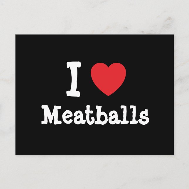I Liebe Meatballs T - Shirt Postkarte (Vorderseite)