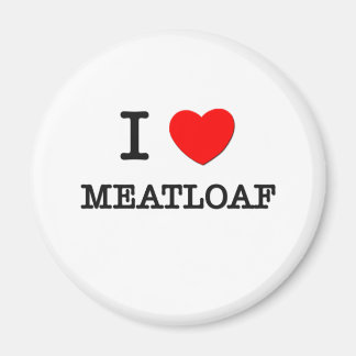 I Liebe Meatloaf Magnet