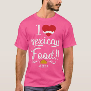 I Liebe Meican Food , Funny Cooking TeeTacos T-Shirt