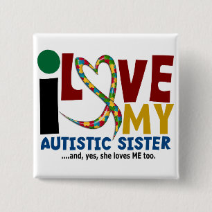 I Liebe mein autistisches Schwester 2 Button