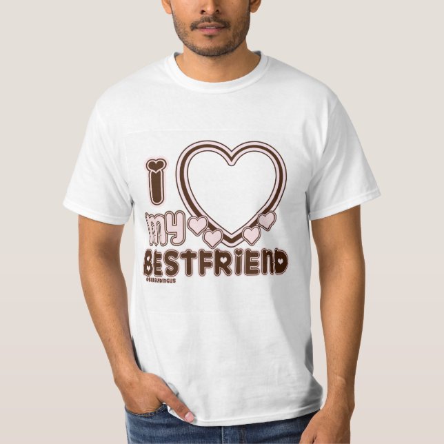 I LIEBE MEIN BESTFRIEND T-Shirt (Vorderseite)