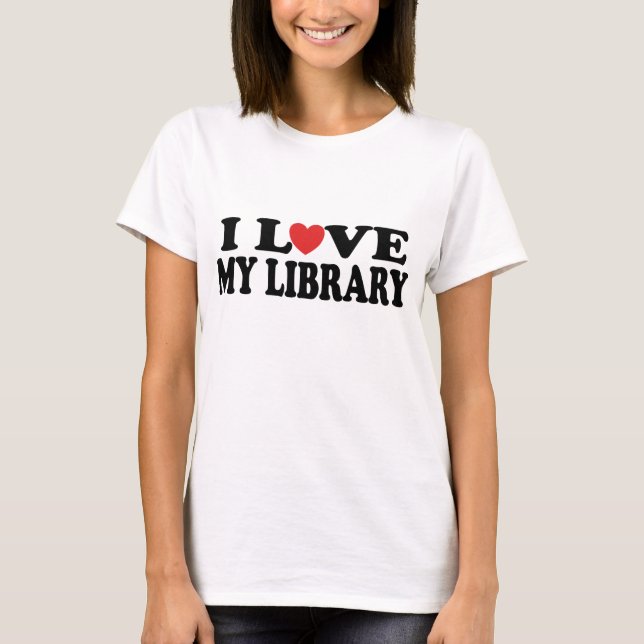 I Liebe mein Bibliotheks-Bibliothekar-Geschenk T-Shirt (Vorderseite)
