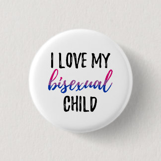I Liebe mein Bisexual-Kind Button