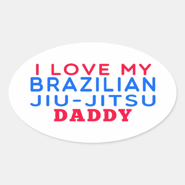 I Liebe Mein brasilianischer Jiu-Jitsu Daddy Ovaler Aufkleber (Vorderseite)