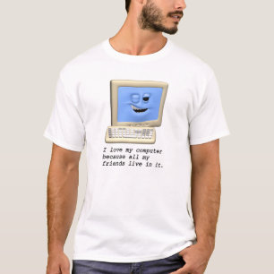 I Liebe mein Computer… T - Shirt