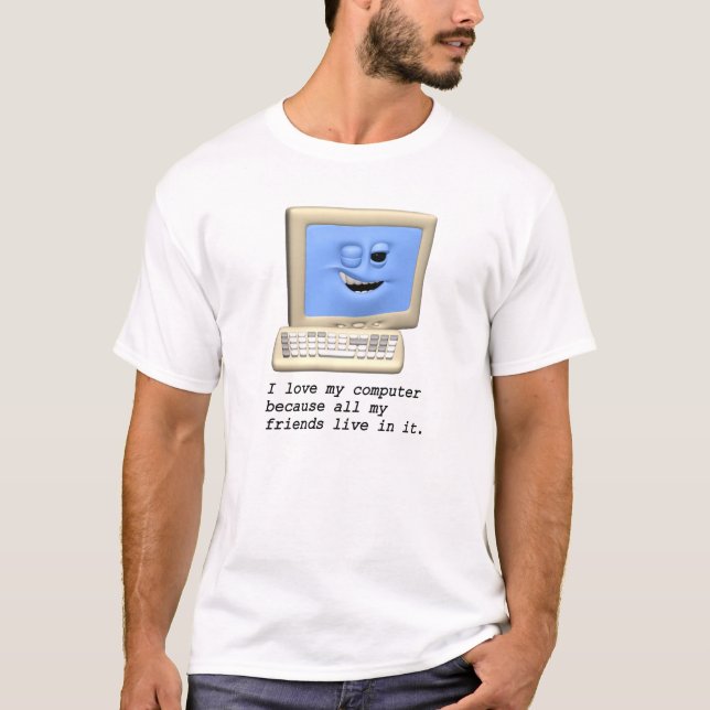 I Liebe mein Computer… T - Shirt (Vorderseite)