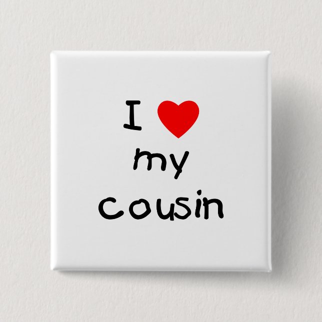 I Liebe mein Cousin Button (Vorderseite)
