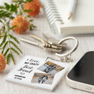 I Liebe Mein Crazy Best Friend Friendship Foto  Schlüsselanhänger