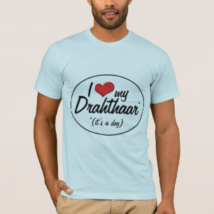 I Liebe mein Drahthaar (es ist ein Hund) T-Shirt