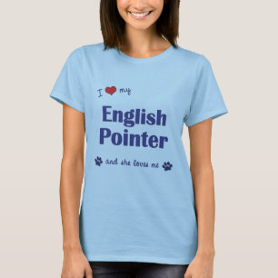 I Liebe mein englischer Zeiger (weiblicher Hund) T-Shirt