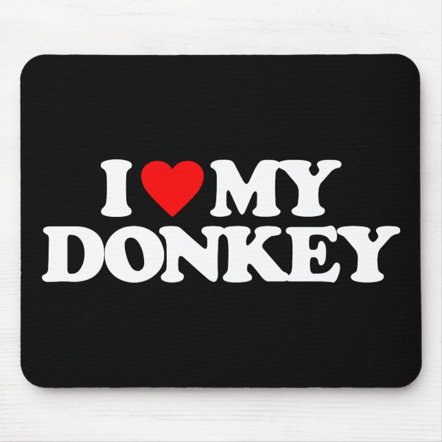 I LIEBE MEIN ESEL MOUSEPAD (Vorne)