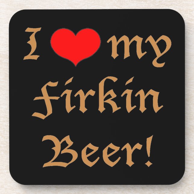 I Liebe mein Firkin-Bier! Hartes Untersetzer (Vorderseite)