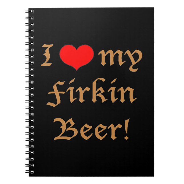 I Liebe mein Firkin-Bier! Notizbuch Notizblock (Vorderseite)