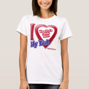 I Liebe mein Fisch - Foto T-Shirt