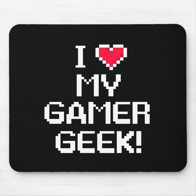 I Liebe mein GamerGeek Mousepad (Vorne)