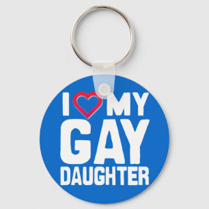 I LIEBE MEIN GAY DAUGHTER - -.pnng Schlüsselanhänger