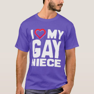 I LIEBE MEIN GAY NIECE - - T-Shirt