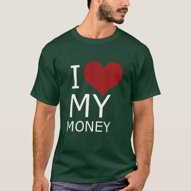 I LIEBE MEIN GELD-T - SHIRT (Vorderseite)